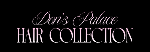 Don's Palace Hair Collection